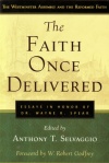 The Faith Once Delivered - Westminster Confession’s theology